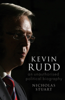 Kevin Rudd: an unauthorised political biography 1921215585 Book Cover