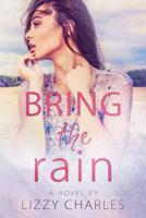 Bring the Rain 1508442738 Book Cover