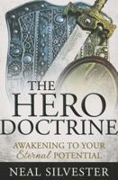 The Hero Doctrine: Learning to Use Spiritual Superpowers (A Mirror, a Sword and Shield) 1462116760 Book Cover