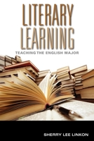 Literary Learning: Teaching the English Major 0253223563 Book Cover