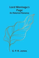 Lord Montagu's Page: An Historical Romance 9374127369 Book Cover