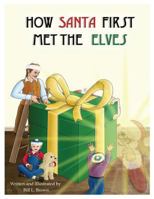 How Santa First Met The Elves 1537534998 Book Cover