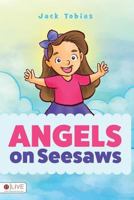 Angels on Seesaws 168319019X Book Cover