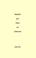 La Gestation pour Autrui et le don d'ovocytes aux Etats-Unis en 100 questions 1389669947 Book Cover