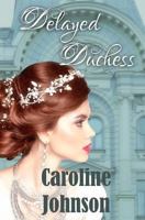 Delayed Duchess 1541152166 Book Cover