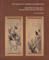 Mynah Birds and Flying Rocks: Word and Image in the Art of Yosa Buson (Franklin D. Murphy Lectures, XVIII) 0913689483 Book Cover