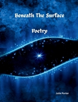Beneath The Surface Poetry B0GQBW2TS5 Book Cover