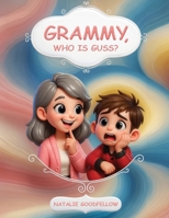Grammy, Who is GUSS? 1807190544 Book Cover