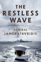 The Restless Wave: A Novel of the United States Navy 0593494075 Book Cover