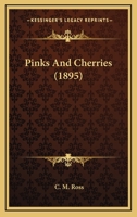 Pinks And Cherries 1248390393 Book Cover