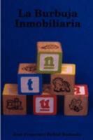La Burbuja Inmobiliaria 140920331X Book Cover