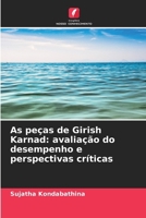 As peças de Girish Karnad: avaliação do desempenho e perspectivas críticas (Portuguese Edition) 6207975227 Book Cover
