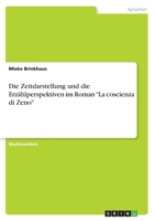 Die Zeitdarstellung und die Erzählperspektiven im Roman "La coscienza di Zeno" (German Edition) 3346143112 Book Cover