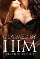 Claimed By Him 3699215156 Book Cover