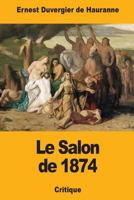 Le Salon de 1874 1981233318 Book Cover