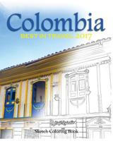 Colombia Sketh Coloring Book: Best In Travel 2017 (- TOP 10 COUNTRIES YOU DO NOT MISS IN 2017) 1542401259 Book Cover