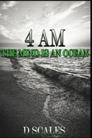 4 Am: The Mind is an Ocean 1099924162 Book Cover