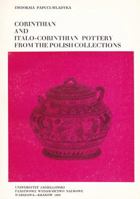 Corinthian and Italo-Corinthian Pottery from the Polish Collections 8301093498 Book Cover