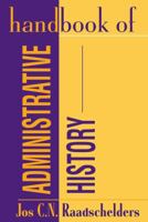 Handbook of Administrative History 0765807262 Book Cover