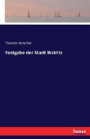 Festgabe Der Stadt Bistritz 3741166669 Book Cover