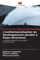 L'institutionnalisation du développement durable à Itaipu Binacional 6206856607 Book Cover