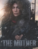 The Mother : The Screenplay B0DNYVBBYV Book Cover