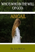 Who's Who in the Will of God: Abigail B0941B3YG6 Book Cover