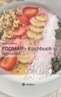 FODMAP - Kochbuch: vegetarisch 3347269004 Book Cover