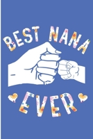 Best Nana Ever: Cute Grandma Blank Lined Note Book 1690964626 Book Cover