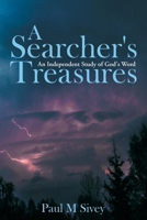 A Searcher's Treasures: An Independent Study of God's Word 1973660938 Book Cover