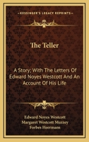The teller : a story 1901 [Hardcover] 0548489149 Book Cover
