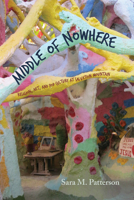 Middle of Nowhere: Religion, Art, and Pop Culture at Salvation Mountain 0826356303 Book Cover