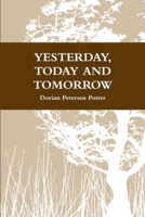 Yesterday, Today and Tomorrow 130029518X Book Cover