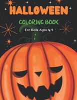 Halloween Coloring Book For Kids Ages 4-8: Collection of Fun, Original & Unique Halloween Coloring Pages For Children! B08LFVRVZT Book Cover