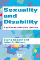 Sexuality and Disability: A Guide for Everyday Practice 1857753194 Book Cover