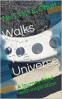 Walks with the Universe : A Journey Filled with Inspiration 0578643375 Book Cover
