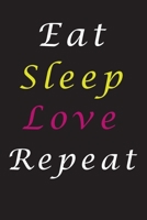 Eat Sleep Love Repeat 1659133920 Book Cover