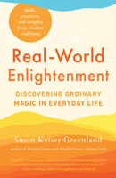 Real-World Enlightenment: Discovering Ordinary Magic in Everyday Life 1611809355 Book Cover