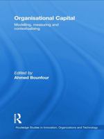 Organisational Capital: Modelling, Measuring and Contextualising 0415761905 Book Cover