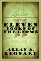 Eleven Books of the Gnome: Volume II 1448956803 Book Cover