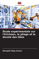 Étude expérimentale sur l'Erichsen, le pliage et la dureté des tôles 6206138429 Book Cover
