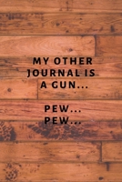 My Other Journal is a Gun 1705769438 Book Cover