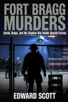 Fort Bragg Murders: Cartel, Drugs, and the Shadow War Inside Special Forces B0FQXQH8GP Book Cover
