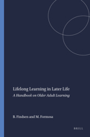 Lifelong Learning in Later Life: A Handbook on Older Adult Learning 946091649X Book Cover