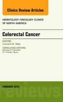 Colorectal Cancer, An Issue of Hematology/Oncology Clinics (Volume 29-1) 0323326528 Book Cover