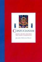 Understanding Confucianism: Origins, Beliefs, Practices, Holy Texts, Sacred Places 0195219082 Book Cover