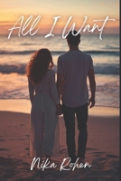 All I want B0FLWN57J4 Book Cover