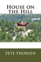 House on the Hill 1979255733 Book Cover