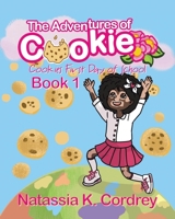 The Adventures of Cookie: Cookies First Day of School 1662458355 Book Cover