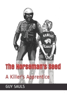 The Horseman's Seed: A Killer's Apprentice B08C95PD1J Book Cover